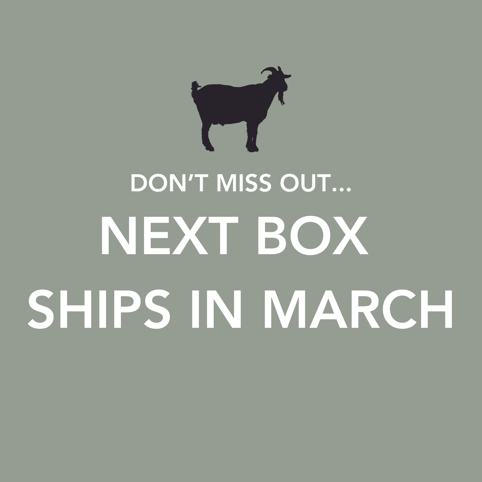 Next Box Ships in March