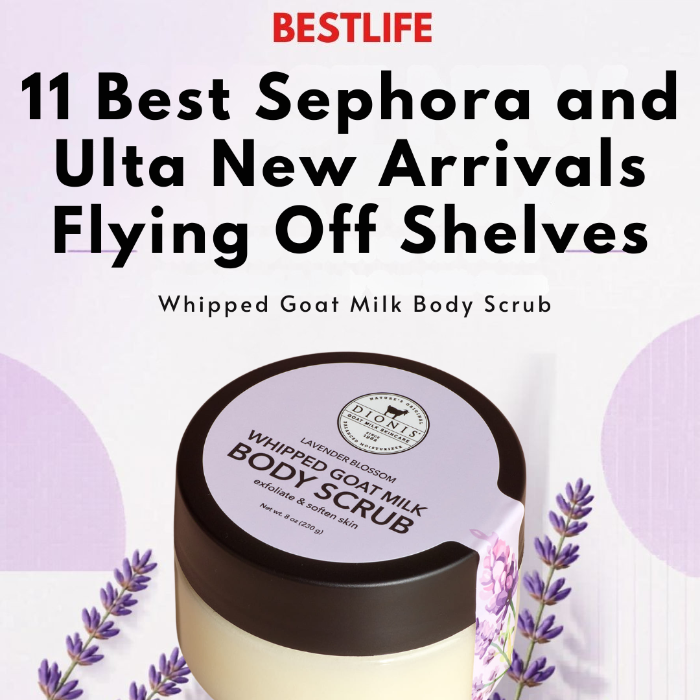 A jar of whipped goat milk body scrub is shown on a light background with lavender sprigs and large promotional text reading 'BESTLIFE 11 Best Sephora and Ulta New Arrivals Flying Off Shelves' and 'Whipped Goat Milk Body Scrub.'.