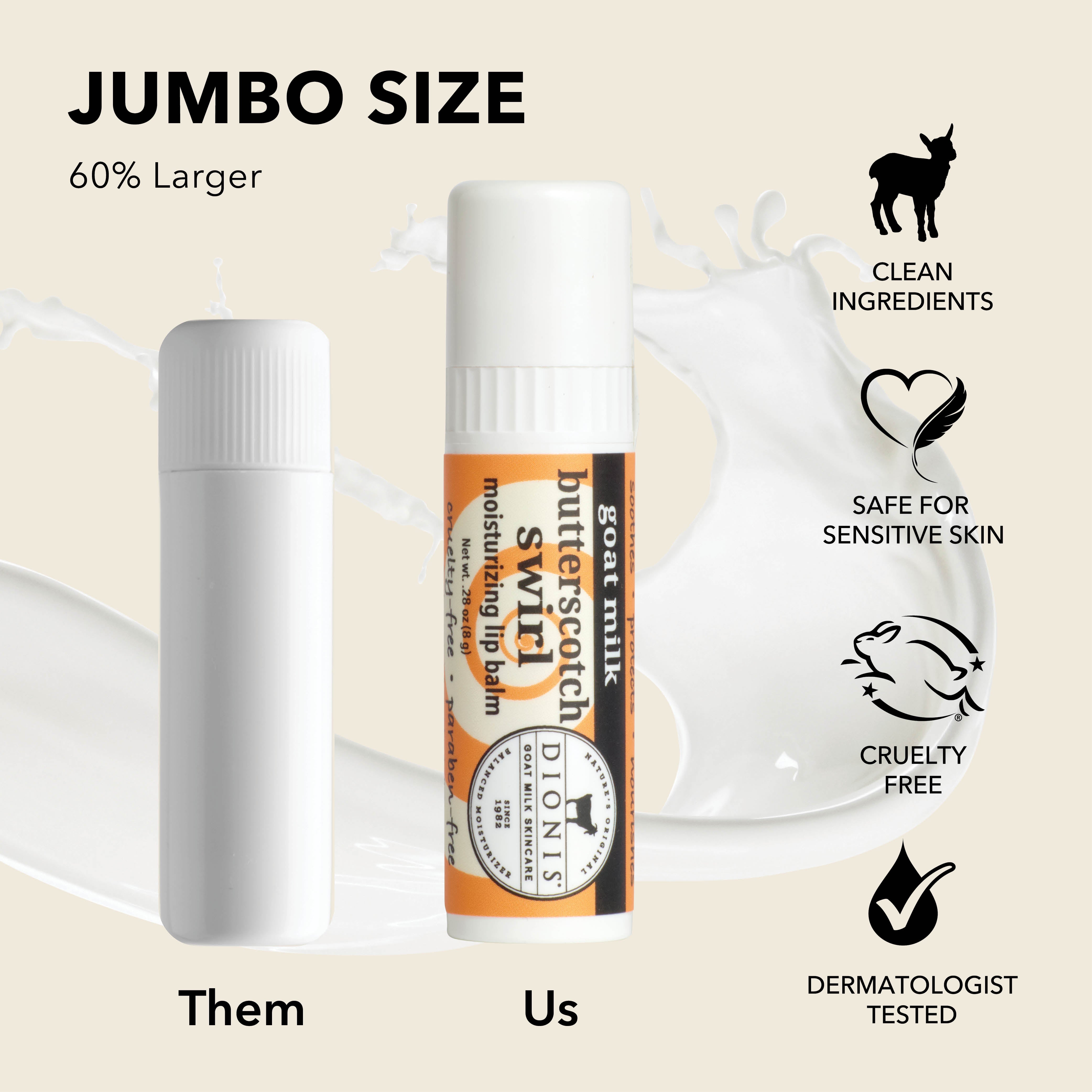 Dionis Goat Milk Lip Balm, Butterscotch Swirl, shown next to "other" lip balm brands. 60% larger in size. 