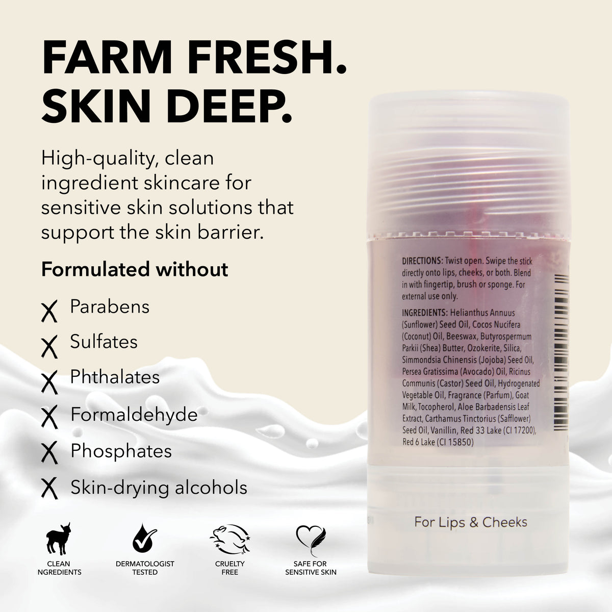 Dionis Tinted Goat Milk Beauty Balm, Petal

Farm Fresh. Skin Deep.
High-quality, clean ingredient skincare for sensitive skin solutions that support the skin barrier.

Formulated without
x parabens
x sulfates
x phtalates
x formealdehye
x phosphates
x skin-drying alcohols