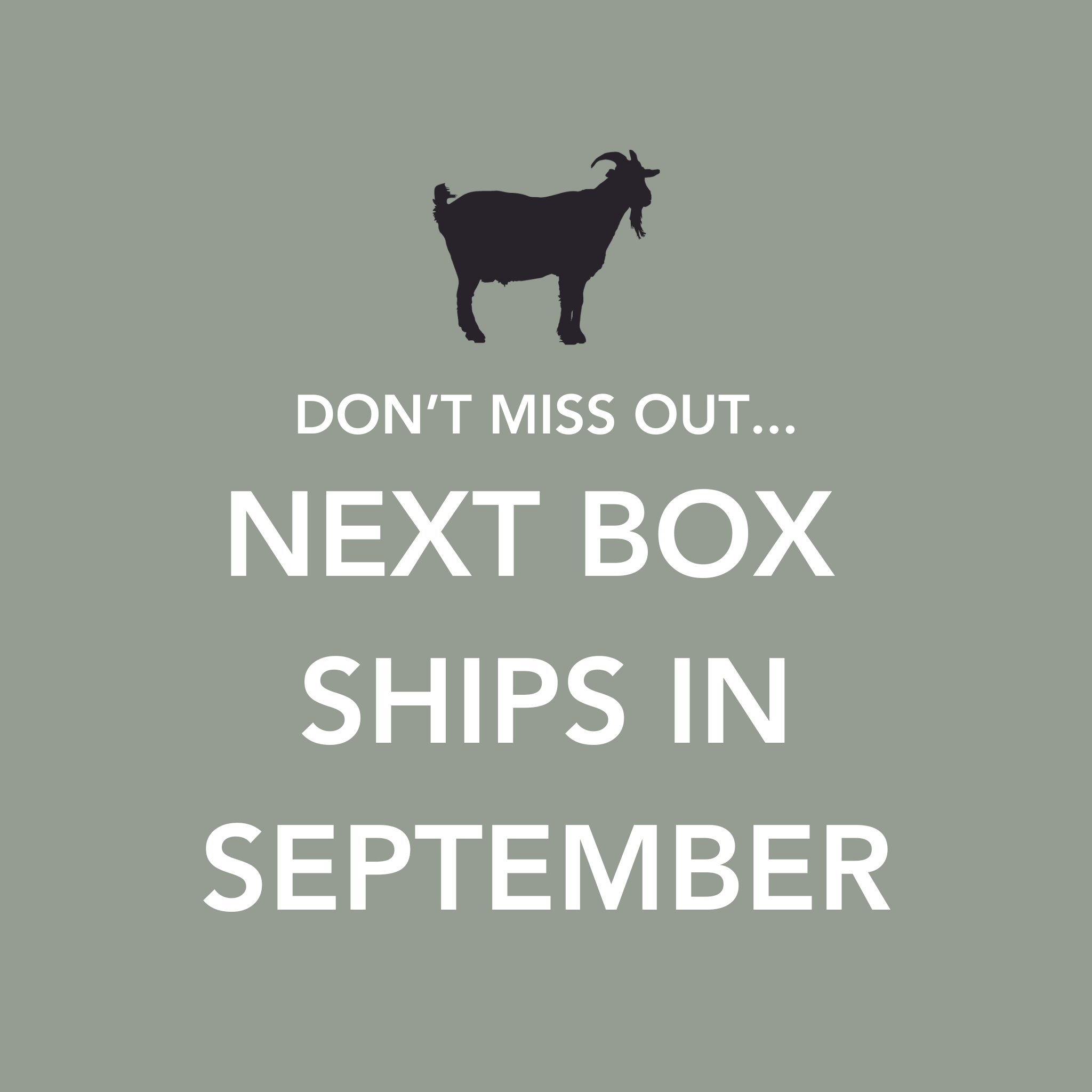 The Next Box Ships in September.