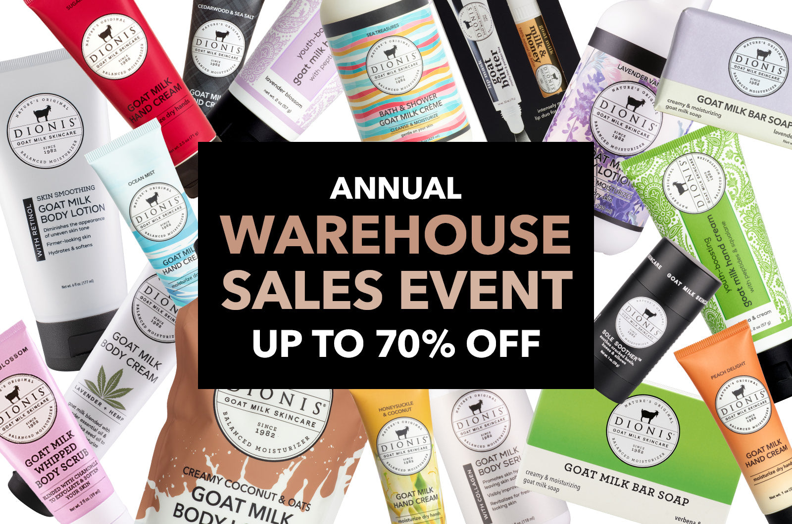 A promotional collage for Dionis goat milk products, showing multiple colorful soap bars and tubes arranged around a large black central banner that reads 'ANNUAL WAREHOUSE SALES EVENT UP TO 70% OFF'.