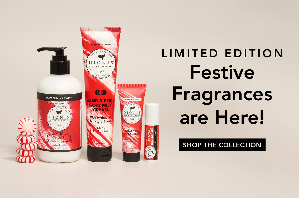 A collection of holiday-themed personal care products from Dionis Goat Milk Skincare, including a peppermint lotion bottle, hand and body cream, lip balm, and hand cream, displayed next to text that reads 'LIMITED EDITION Festive Fragrances are Here! SHOP THE COLLECTION'.