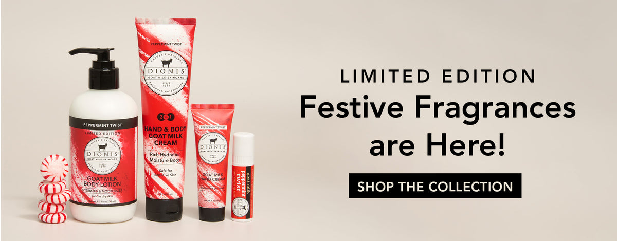 A collection of holiday-themed personal care products from Dionis Goat Milk Skincare, including a peppermint lotion bottle, hand and body cream, lip balm, and hand cream, displayed next to text that reads 'LIMITED EDITION Festive Fragrances are Here! SHOP THE COLLECTION'.