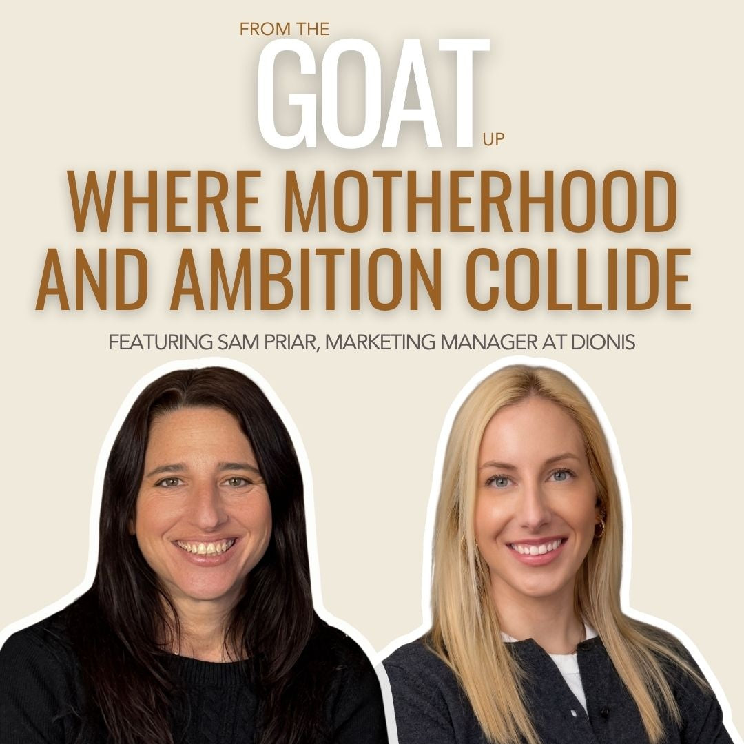 From the Goat Up Podcast, episode 2. The image features two women with text about motherhood and ambition on a beige background